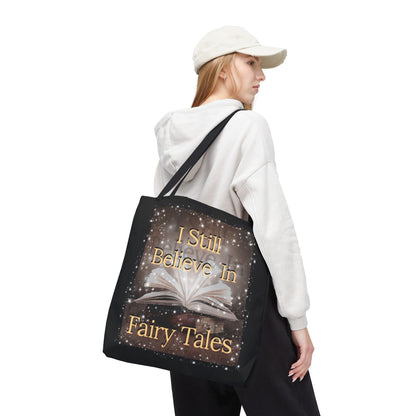 Tote Bag - I Still Believe In Fairy Tales - 3 sizes